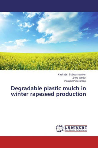 Degradable plastic mulch in winter rapeseed production