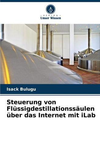 Steuerung von Flüssigdestillationssäulen über das Internet mit iLab