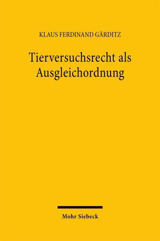 Tierversuchsrecht als Ausgleichordnung