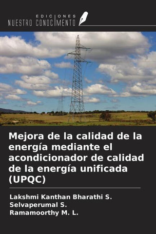 Mejora de la calidad de la energía mediante el acondicionador de calidad de la energía unificada (UPQC)