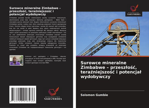 Surowce mineralne Zimbabwe - przesz¿o¿¿, tera¿niejszo¿¿ i potencja¿ wydobywczy