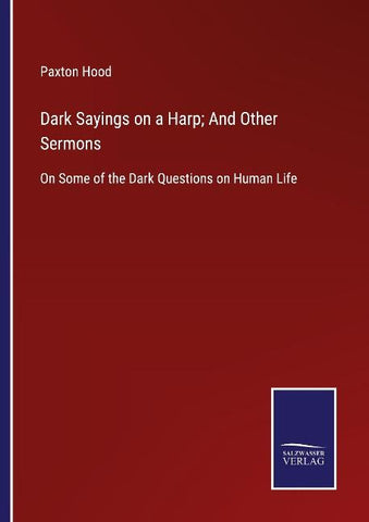 Dark Sayings on a Harp; And Other Sermons