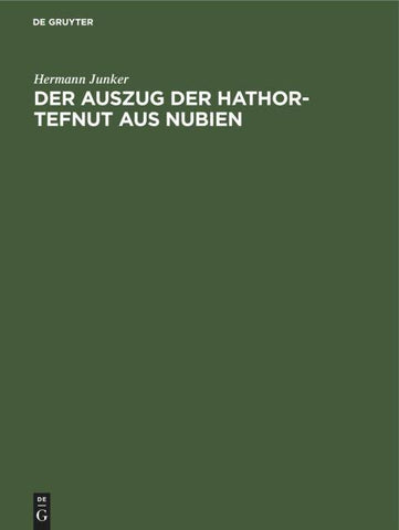 Der Auszug der Hathor-Tefnut aus Nubien