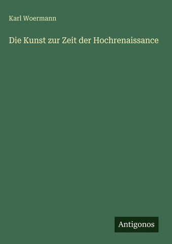 Die Kunst zur Zeit der Hochrenaissance