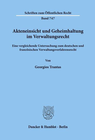 Akteneinsicht und Geheimhaltung im Verwaltungsrecht.