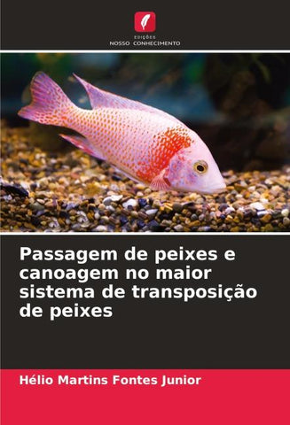 Passagem de peixes e canoagem no maior sistema de transposição de peixes