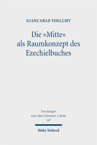 Die "Mitte" als Raumkonzept des Ezechielbuches
