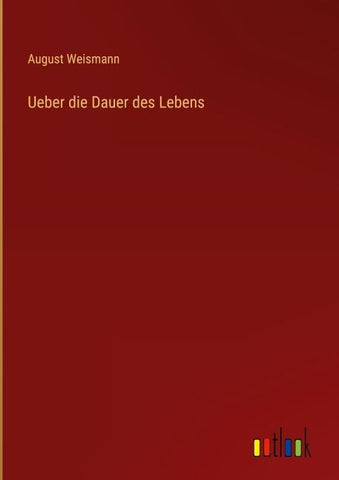 Ueber die Dauer des Lebens