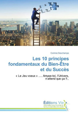 Les 10 principes fondamentaux du Bien-Être et du Succès