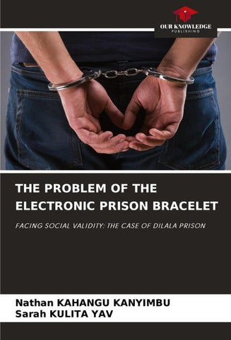 THE PROBLEM OF THE ELECTRONIC PRISON BRACELET