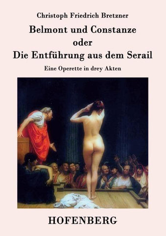 Belmont und Constanze oder Die Entführung aus dem Serail