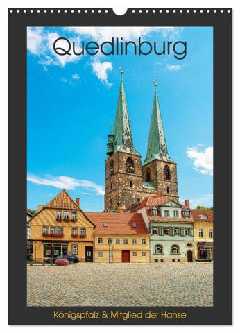 Quedlinburg - Königspfalz & Mitglied der Hanse (Wandkalender 2026 DIN A3 hoch), CALVENDO Monatskalender