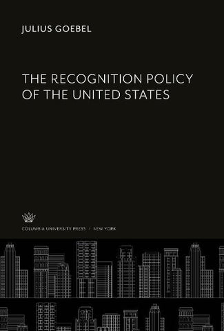 The Recognition Policy of the United States