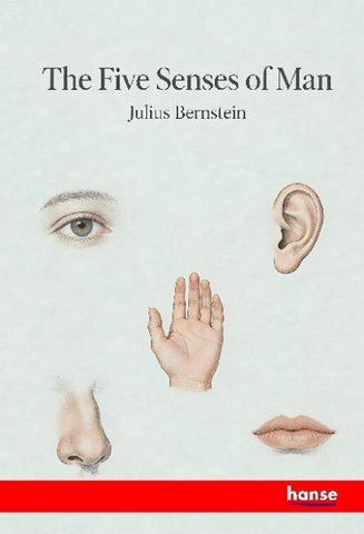 The Five Senses of Man