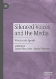 Silenced Voices and the Media