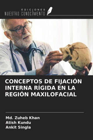 CONCEPTOS DE FIJACIÓN INTERNA RÍGIDA EN LA REGIÓN MAXILOFACIAL