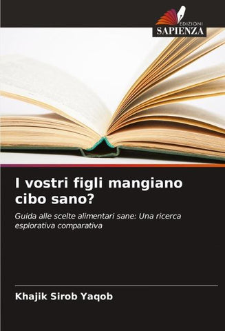 I vostri figli mangiano cibo sano?