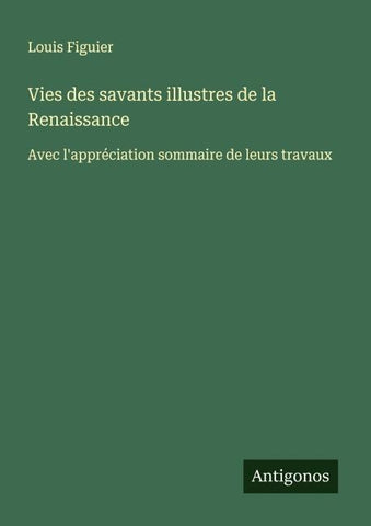 Vies des savants illustres de la Renaissance