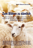 Zum Blöken zu dämlich