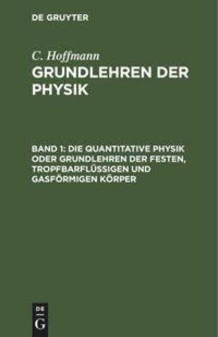 Die quantitative Physik oder Grundlehren der festen, tropfbarflüssigen und gasförmigen Körper