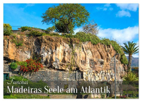 Funchal – Madeiras Seele am Atlantik (Wandkalender 2026 DIN A3 quer), CALVENDO Monatskalender