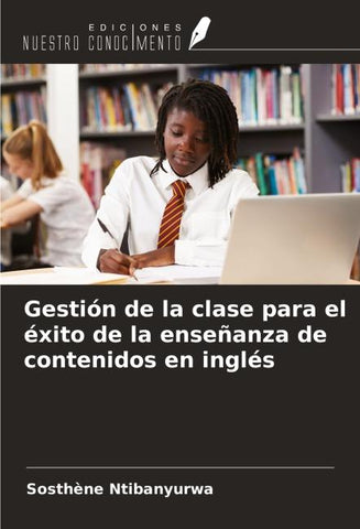 Gestión de la clase para el éxito de la enseñanza de contenidos en inglés