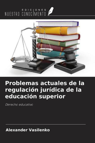 Problemas actuales de la regulación jurídica de la educación superior