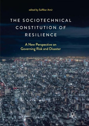 The Sociotechnical Constitution of Resilience
