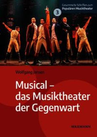 Musical – das Musiktheater der Gegenwart