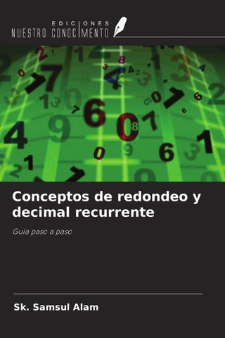 Conceptos de redondeo y decimal recurrente