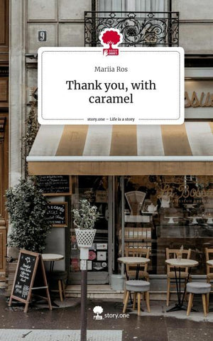 Thank you, with caramel. Life is a Story - story.one