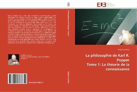 La philosophie de Karl R. Popper Tome 1: La théorie de la connaissance