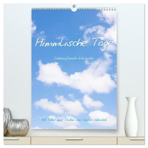 Himmlische Tage (hochwertiger Premium Wandkalender 2026 DIN A2 hoch), Kunstdruck in Hochglanz