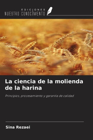 La ciencia de la molienda de la harina