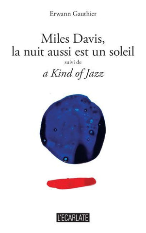 Miles Davis, la nuit aussi est un soleil