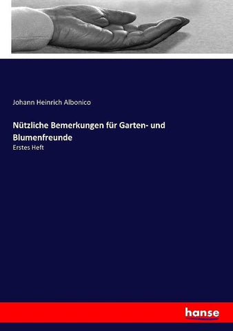 Nützliche Bemerkungen für Garten- und Blumenfreunde