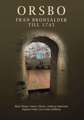 Orsbo - från bronsålder till 1745