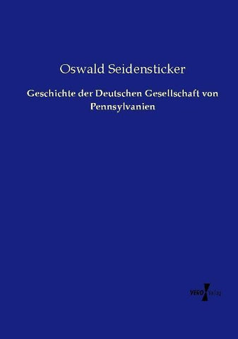 Geschichte der Deutschen Gesellschaft von Pennsylvanien