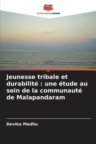 Jeunesse tribale et durabilité : une étude au sein de la communauté de Malapandaram