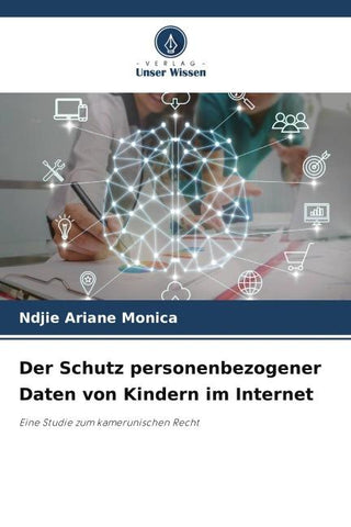 Der Schutz personenbezogener Daten von Kindern im Internet