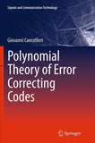 Polynomial Theory of Error Correcting Codes