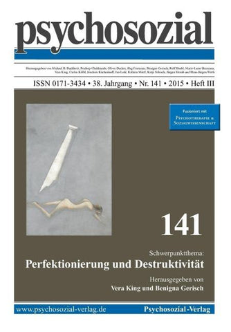 psychosozial 141: Perfektionierung und Destruktivität