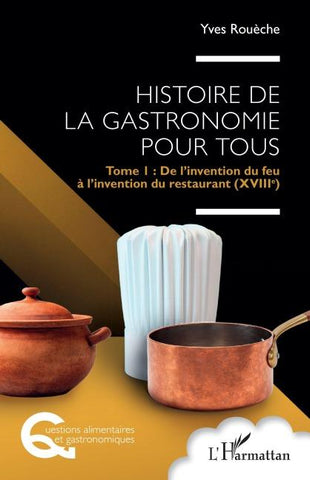 Histoire de la gastronomie pour tous