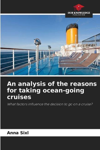 An analysis of the reasons for taking ocean-going cruises