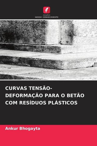 CURVAS TENSÃO-DEFORMAÇÃO PARA O BETÃO COM RESÍDUOS PLÁSTICOS