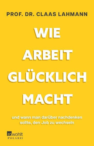 Wie Arbeit glücklich macht