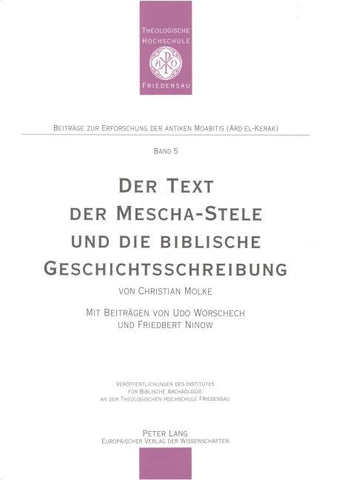 Der Text der Mescha-Stele und die biblische Geschichtsschreibung