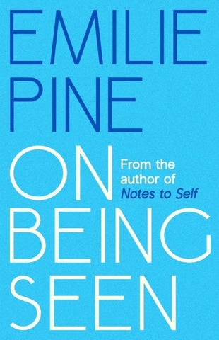 On Being Seen