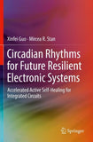 Circadian Rhythms for Future Resilient Electronic Systems