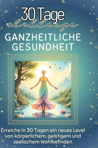 Ganzheitliche Gesundheit